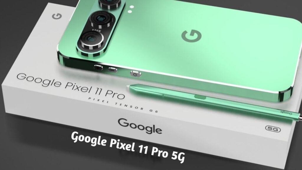 Google Pixel 11 Pro 5G Launched
