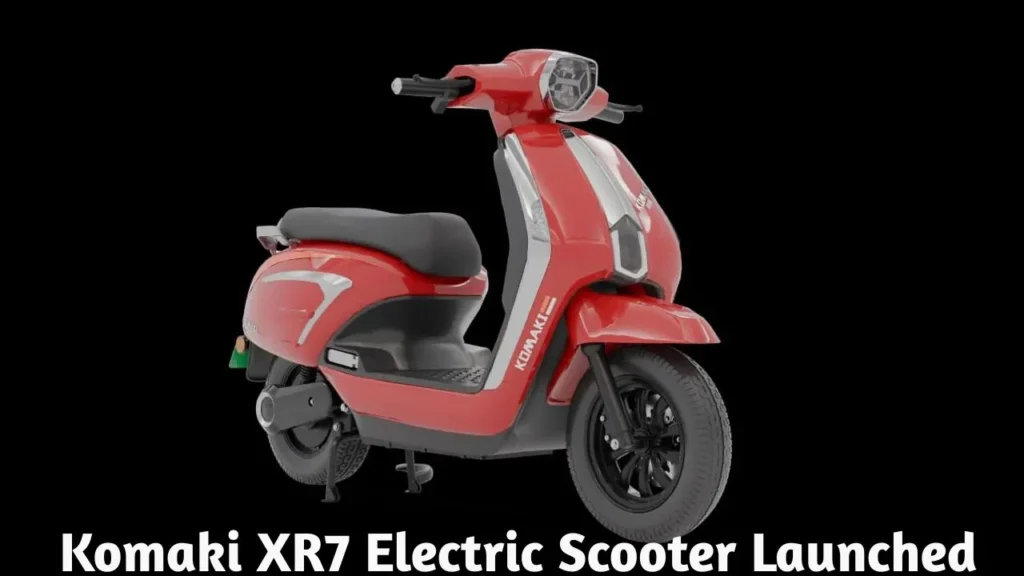Komaki XR7 Electric Scooter Launched