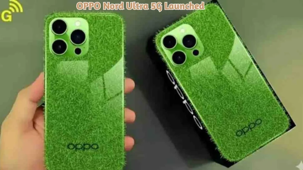 OPPO Nord Ultra 5G Launche